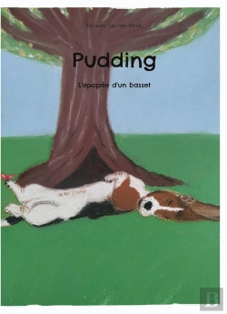 Bertrand.pt - Pudding - L'Epopee D'Un Basset - Illustrations, Couleur