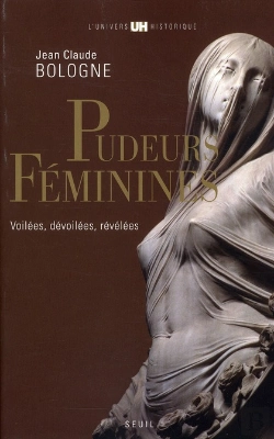 Bertrand.pt - Pudeurs Féminines ; Voilées, Dévoilées, Révélées
