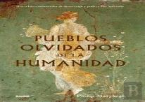 Pueblos Olvidados De La Humanidad