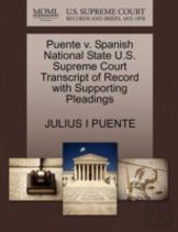 Puente V. Spanish National State U.S. Supreme Court Transcript Of Record With Supporting Pleadings
