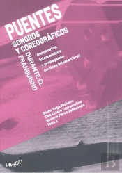 Puentes Sonoros Y Coreográficos Durante El Franquismo