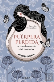 Puerpera Perdida La Transformacion Vital Posparto
