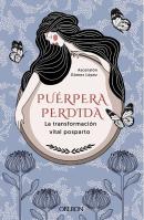 Puerpera Perdida La Transformacion Vital Posparto