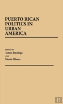 Bertrand.pt - Puerto Rican Politics In Urban America