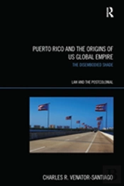 Puerto Rico And The Origins Of U.S. Global Empire