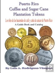 Puerto Rico Coffee And Sugar Cane Plantation Tokens