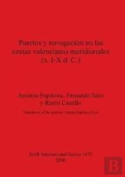Puertos Y Navegacion En Las Costas Valencianas Meridionales (S. I-X D.C.)