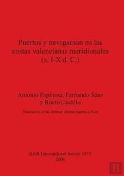Bertrand.pt - Puertos Y Navegacion En Las Costas Valencianas Meridionales (S. I-X D.C.)