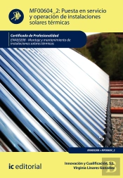 Puesta En Servicio Y Operación De Instalaciones Solares Térmicas. Enae0208 - Montaje Y Mantenimiento