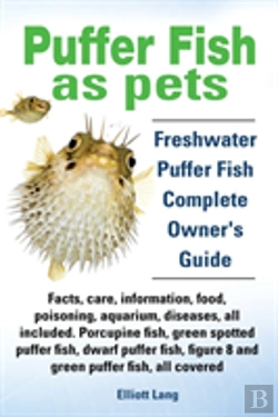 Bertrand.pt - Puffer Fish As Pets. Freshwater Puffer Fish Facts, Care, Information, Food, Poisoning, Aquarium, Diseases, All Included. The Must Have Guide For All Puffer Fish Owners.