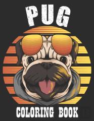 Pug Coloring Book A Dog Fun And Beautiful Pages For Stress Relieving Unique Design
