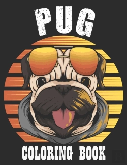 Bertrand.pt - Pug Coloring Book A Dog Fun And Beautiful Pages For Stress Relieving Unique Design