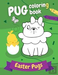 Pug Coloring Book Easter Pugs