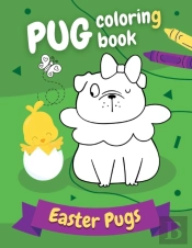 Pug Coloring Book Easter Pugs