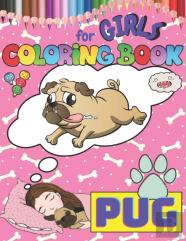 Pug Coloring Book For Girls