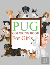 Pug Coloring Book For Girls
