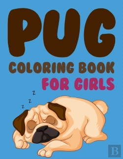 Bertrand.pt - Pug Coloring Book For Girls