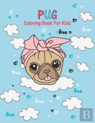 Pug Coloring Book For Kids