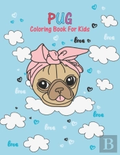 Pug Coloring Book For Kids