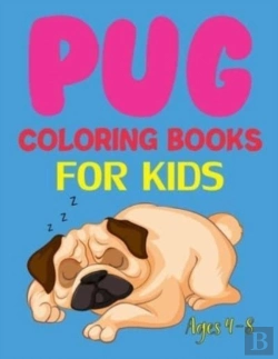 Bertrand.pt - Pug Coloring Books For Kids Ages 4-8