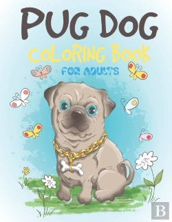 Bertrand.pt - Pug Dog Coloring Book For Adults