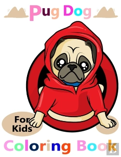 Bertrand.pt - Pug Dog For Kids Coloring Book