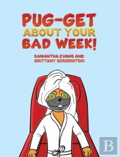 Pug-Get About Your Bad Week!