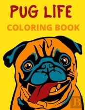 Pug Life Coloring Book