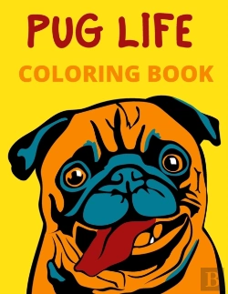 Bertrand.pt - Pug Life Coloring Book