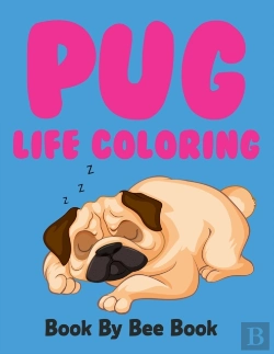 Bertrand.pt - Pug Life Coloring Book By Bee Book