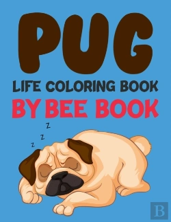 Bertrand.pt - Pug Life Coloring Book By Bee Book