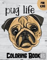 Pug Life Coloring Book For Kids