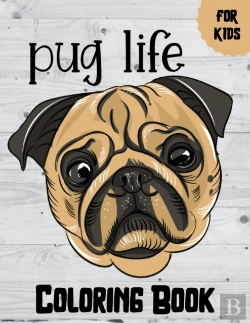 Bertrand.pt - Pug Life Coloring Book For Kids