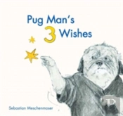 Pug Man'S 3 Wishes