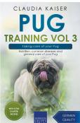 Pug Training Vol 3 – Taking Care Of Your Pug