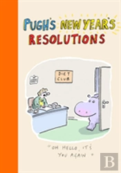 Pughs New Years Resolutions