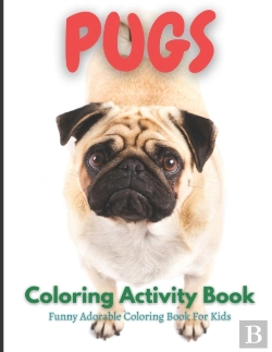 Bertrand.pt - Pugs Coloring Activity Book For Kids