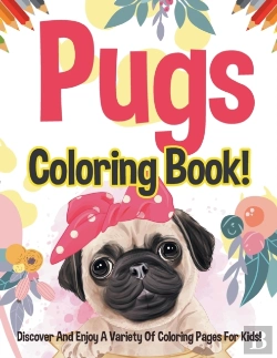 Bertrand.pt - Pugs Coloring Book! Discover And Enjoy A