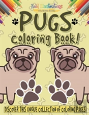 Pugs Coloring Book! Discover This Unique Collection Of Coloring Pages