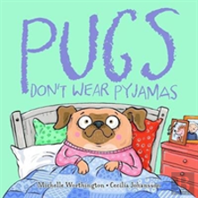 Pugs Don'T Wear Pyjamas