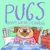 Pugs Don'T Wear Pyjamas