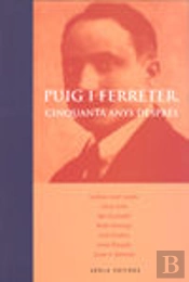 Puig I Ferreter. Cinquanta Anys Després