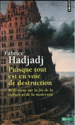 Bertrand.pt - Puisque Tout Est En Voie De Destruction ; Réflexions Sur La Fin De La Culture Et De La Modernité