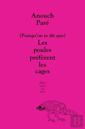 (Puisqu'On Te Dit Que) Les Poules Préfèrent Les Cages