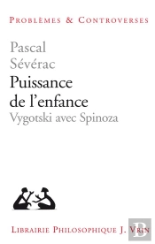 Puissance De L'Enfance : Vygotski Avec Spinoza