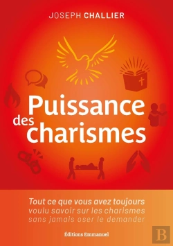 Bertrand.pt - Puissance Des Charismes : Tout Ce Que Vous Avez Toujours Voulu Savoir Sur Les Charismes Sans Jamais Oser Le Demander