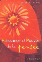 Puissance Et Pouvoir De La Pensee