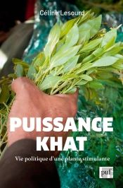 Puissance Khat ; Vie Politique D'Une Plante Stimulante