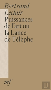 Puissances De L'Art Ou La Lance De Télèphe