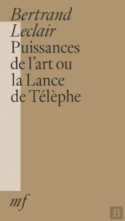 Bertrand.pt - Puissances De L'Art Ou La Lance De Télèphe